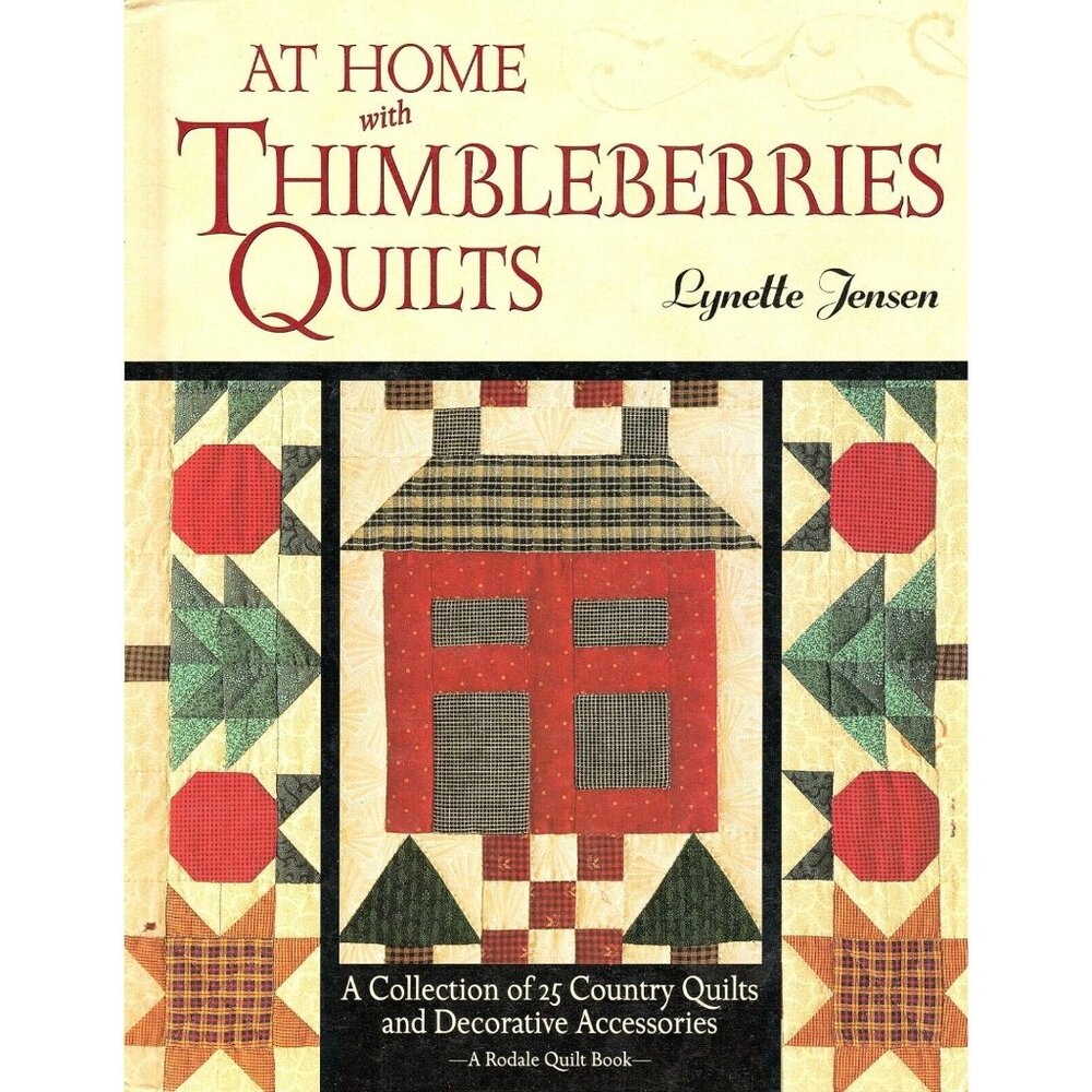 At Home with Thimbleberries Quilts Lynette Jensen 25 Quilts and Accessories